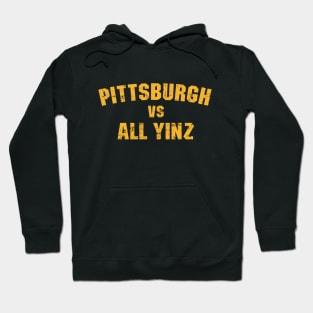 Pittsburgh Vs. All Yinz Hoodie